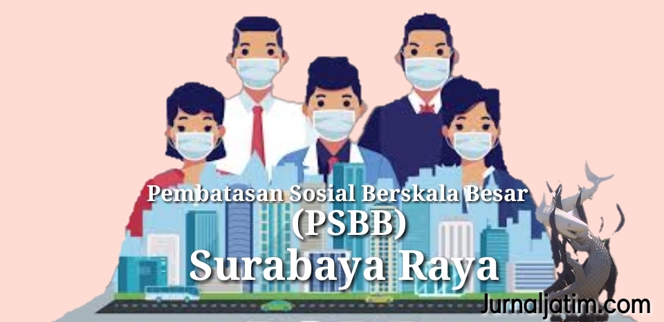 Angka Penularan COVID-19 Masih Tinggi, PSBB Surabaya Raya Diperpanjang